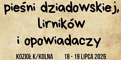 I Festiwal Pieśni Dziadowskiej, Lirników i Opowiadaczy w Koźle