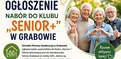 Nabór do Klubu ,,SENIOR +" w Grabowie (plakat)