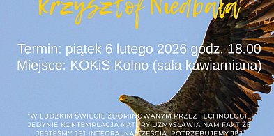 Kolno: wystawa fotografii Krzysztofa Niedbały (plakat)