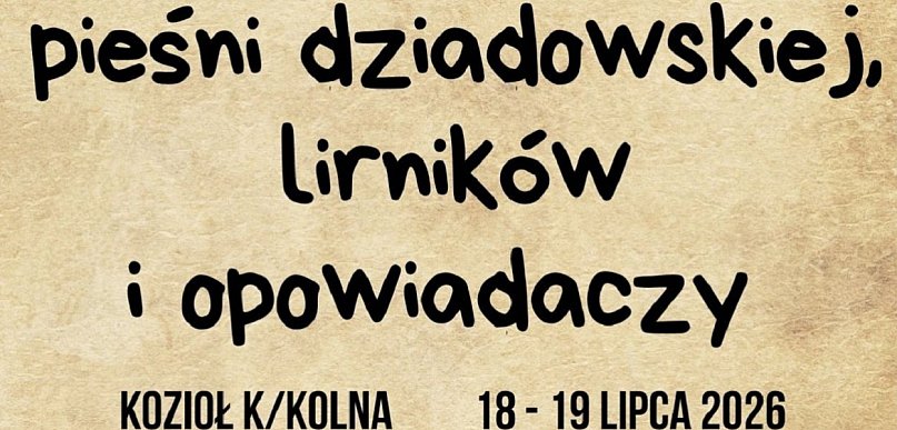 I Festiwal Pieśni Dziadowskiej, Lirników i Opowiadaczy w Koźle