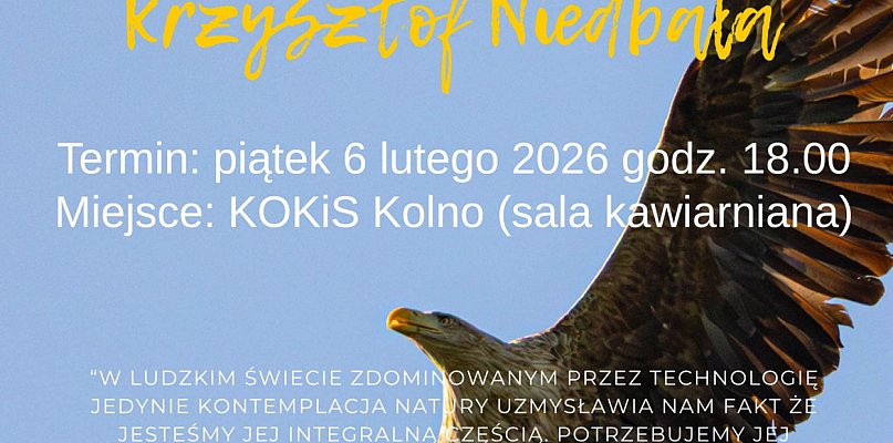 Kolno: wystawa fotografii Krzysztofa Niedbały (plakat)