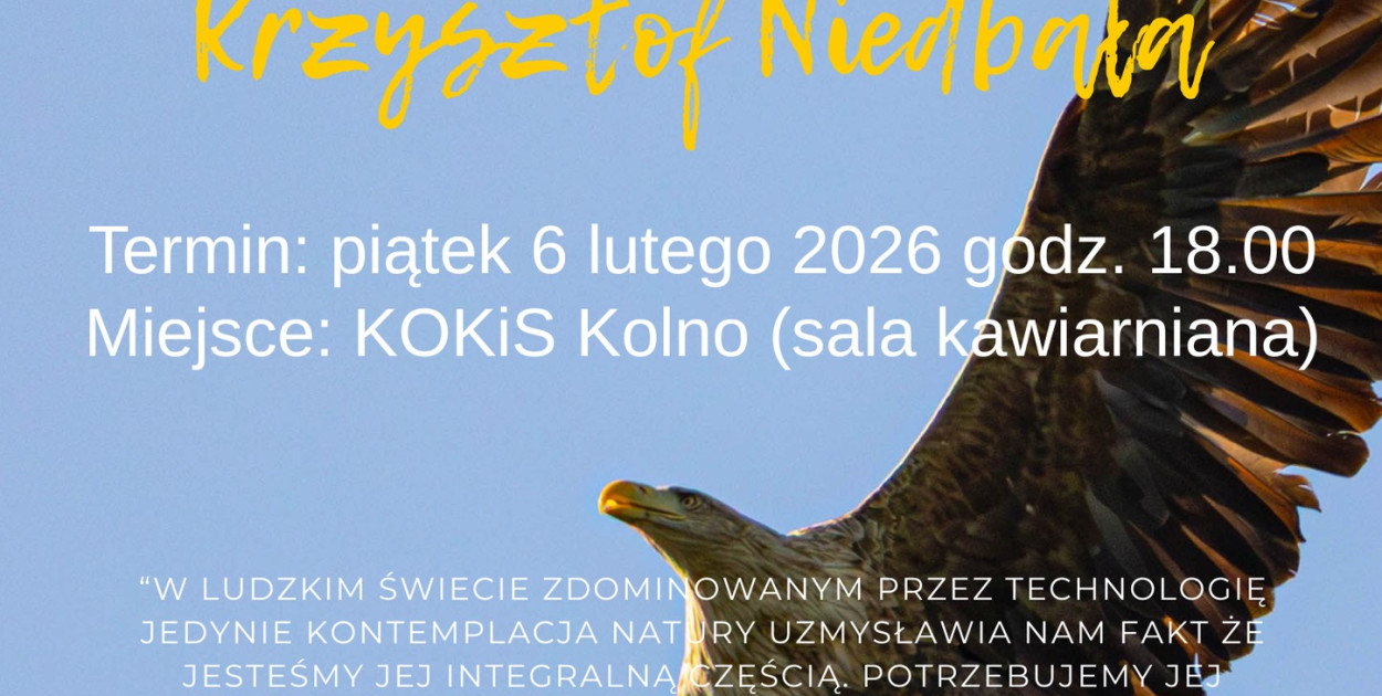 Kolno: wystawa fotografii Krzysztofa Niedbały (plakat)