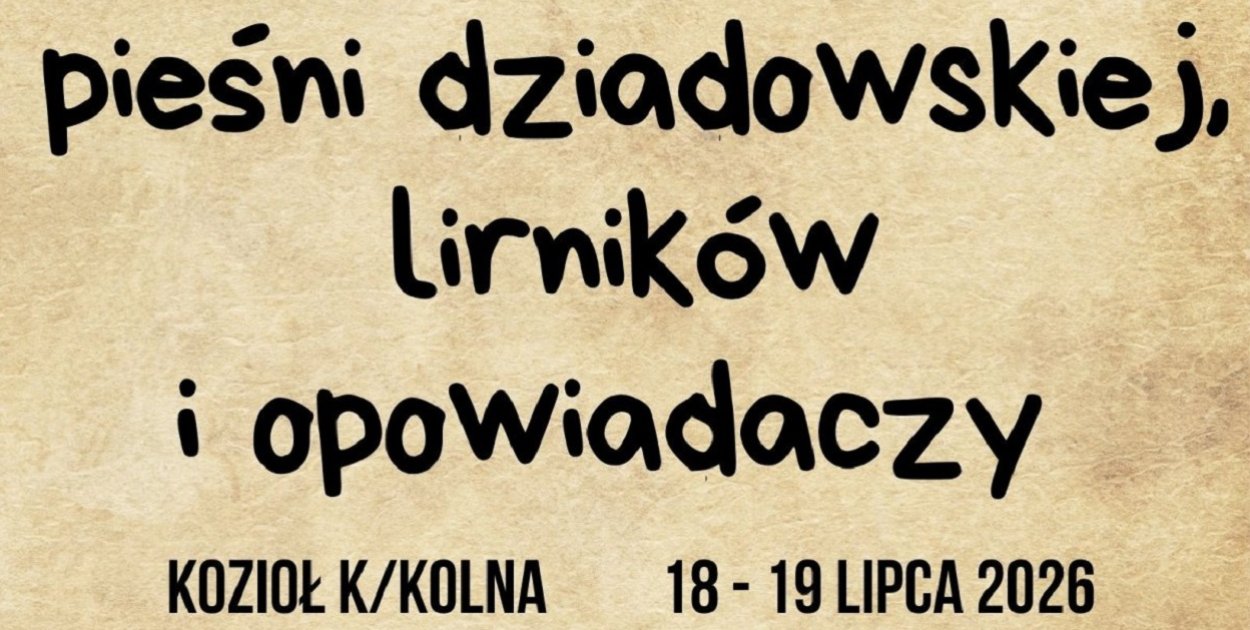 I Festiwal Pieśni Dziadowskiej, Lirników i Opowiadaczy w Koźle